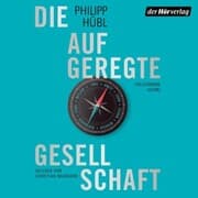 Cover von Die aufgeregte Gesellschaft
