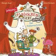 Cover von Die Schule der magischen Tiere ermittelt - Hörspiele 4: Der Flötenschreck