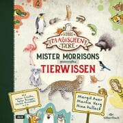 Cover von Die Schule der magischen Tiere: Mister Morrisons gesammeltes Tierwissen