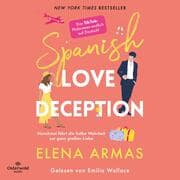 Cover von Spanish Love Deception - Manchmal führt die halbe Wahrheit zur ganz großen Liebe