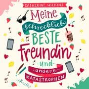 Cover von Meine schrecklich beste Freundin und andere Katastrophen (Meine schrecklich beste Freundin 1)