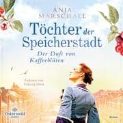 Cover von Töchter der Speicherstadt - Der Duft von Kaffeeblüten (Die Kaffee-Saga 1)