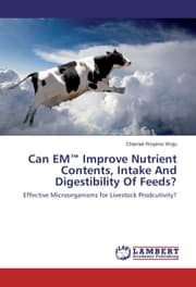 Cover von Can EM Improve Nutrient Contents, Intake And Digestibility Of Feeds?