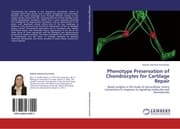 Cover von Phenotype Preservation of Chondrocytes for Cartilage Repair