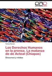 Cover von Los Derechos Humanos en la prensa.La matanza de de Acteal (Chiapas)