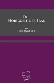 Cover von Die Hörigkeit der Frau