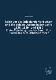 Cover von Reise um die Erde durch Nord-Asien und die beiden Oceane in den Jahre 1828,1829 und 1830