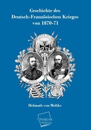 Cover von Geschichte des Deutsch-Französischen Krieges von 1870-71