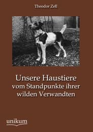 Cover von Unsere Haustiere vom Standpunkte ihrer wilden Verwandten