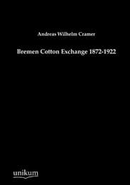 Cover von Bremen Cotton Exchange 1872-1922