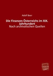 Cover von Die Finanzen Österreichs im XIX.Jahrhundert