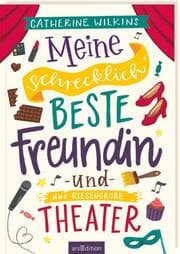 Cover von Meine schrecklich beste Freundin und das riesengroße Theater (Meine schrecklich beste Freundin 3)
