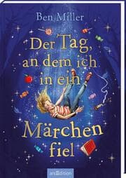 Cover von Der Tag, an dem ich in ein Märchen fiel
