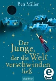 Cover von Der Junge, der die Welt verschwinden ließ