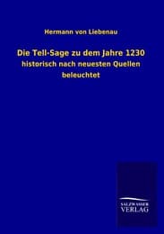 Cover von Die Tell-Sage zu dem Jahre 1230