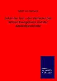 Cover von Lukas der Arzt - der Verfasser des dritten Evangeliums und der Apostelgeschichte