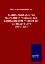 Cover von Deutsche Geschichte vom Westfälischen Frieden bis zum Regierungsantritt Friedrichs des Großen1648-1740