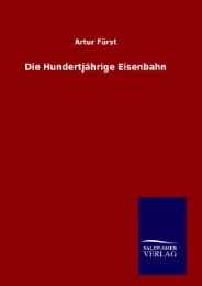 Cover von Die Hundertjährige Eisenbahn