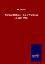 Cover von Richard Dehmel - Eine Wahl aus seinem Werk