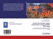 Cover von Forest fire hazard rating assessment using Landsat TM image
