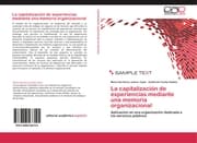 Cover von La capitalizacion de experiencias mediante una memoria organizacional