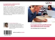 Cover von La superacion profesional del bibliotecario escolar