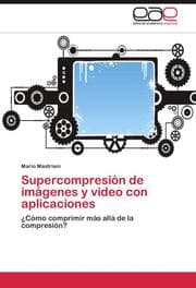 Cover von Supercompresion de imagenes y video con aplicaciones