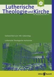 Cover von Lutherische Theologie und Kirche, Gerhard Rost zum 100. Geburtstag - Einzelkapitel - Susanne Wegmann, Der sichtbare Glaube. Laudatio anlässlich der Verleihung des Hermann-Sasse-Preises 2021 in Herford