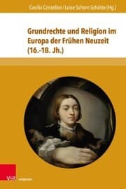 Cover von Grundrechte und Religion im Europa der Frühen Neuzeit (16.-18. Jh.)