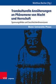 Cover von Transkulturelle Annäherungen an Phänomene von Macht und Herrschaft