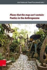 Cover von Places that the map cant contain: Poetics in the Anthropocene
