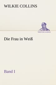 Cover von Die Frau in Weiß - Band I