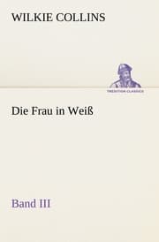 Cover von Die Frau in Weiß - Band III