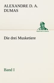 Cover von Die drei Musketiere - Band I