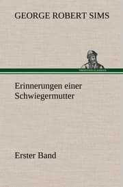 Cover von Erinnerungen einer Schwiegermutter - Erster Band