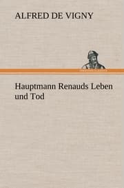 Cover von Hauptmann Renauds Leben und Tod