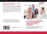 Cover von La cultura económica en los momentos actuales: reto y realidad
