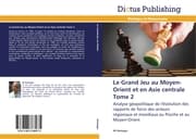 Cover von Le Grand Jeu au Moyen-Orient et en Asie centrale Tome 2