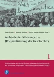 Cover von Ambivalente Erfahrungen - (Re-)politisierung der Geschlechter