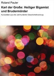 Cover von Karl der Große: Heiliger Bigamist und Brudermörder