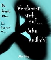 Cover von Verdammt steh auf - lebe endlich..