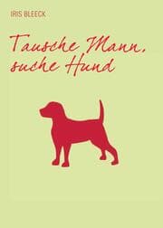 Cover von Tausche Mann suche Hund