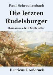 Cover von Die letzten Rudelsburger (Großdruck)