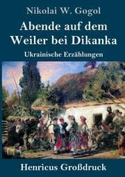 Cover von Abende auf dem Weiler bei Dikanka (Großdruck)