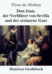 Cover von Don Juan, der Verführer von Sevilla und der steinerne Gast (Großdruck)