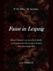 Cover von Faust in Leipzig. Kleine Chronik von Auerbachs Keller zu Leipzig nebst historischen Notizen über Auerbachs Hof.