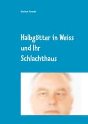 Cover von Halbgötter in Weiss und ihr Schlachthaus