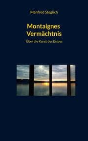 Cover von Montaignes Vermächtnis