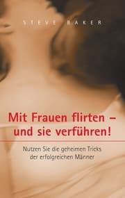Cover von Mit Frauen flirten - und sie verführen