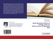 Cover von Quail Nutrition-Effect of Energy Level on Performance of Japanese Qail